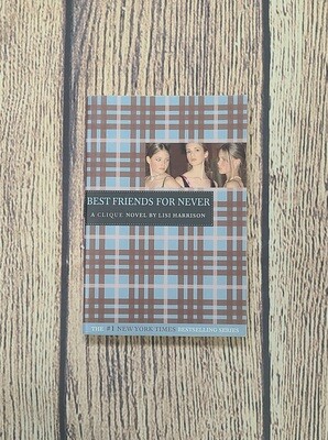Best Friends for Never by Lisi Harrison