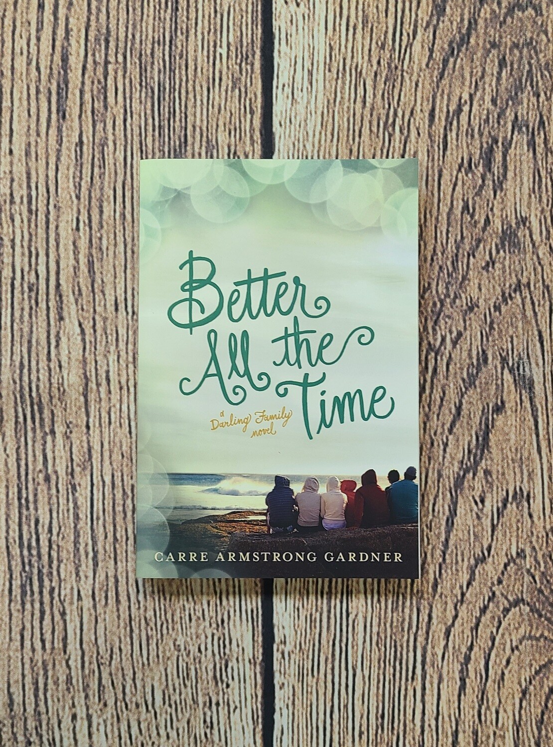 Better All the Time by Carre Armstrong Gardner