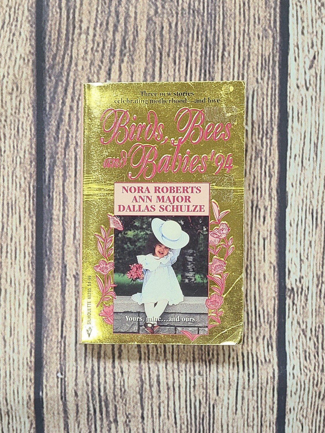 Birds, Bees, and Babies '94 by Nora Roberts, Ann Major, and Dallas Schulze