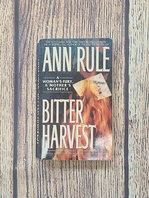 Bitter Harvest by Ann Rule