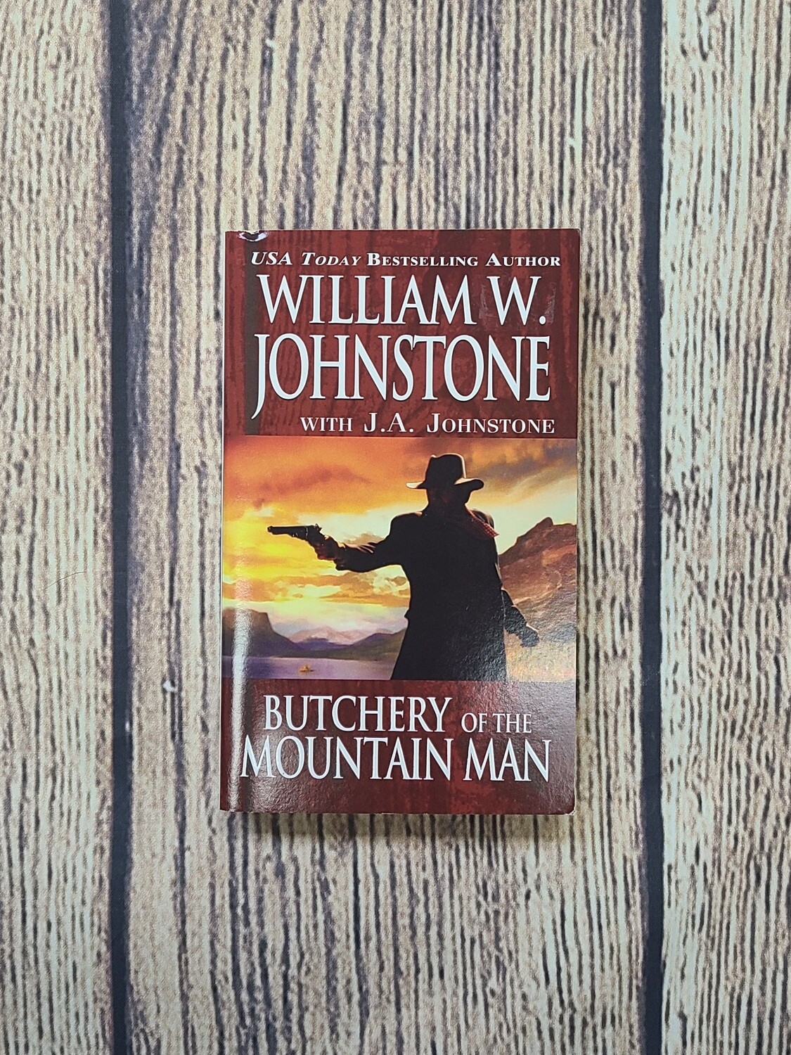 Butchery of the Mountain Man by William W. Johnstone with J.A. Johnstone