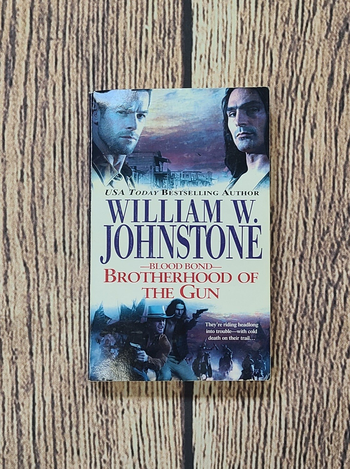 Blood Bond: Brotherhood of The Gun by WIlliam W. Johnstone