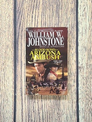 Blood Bond: Arizona Ambush by William W. Johnstone with J.A. Johnstone