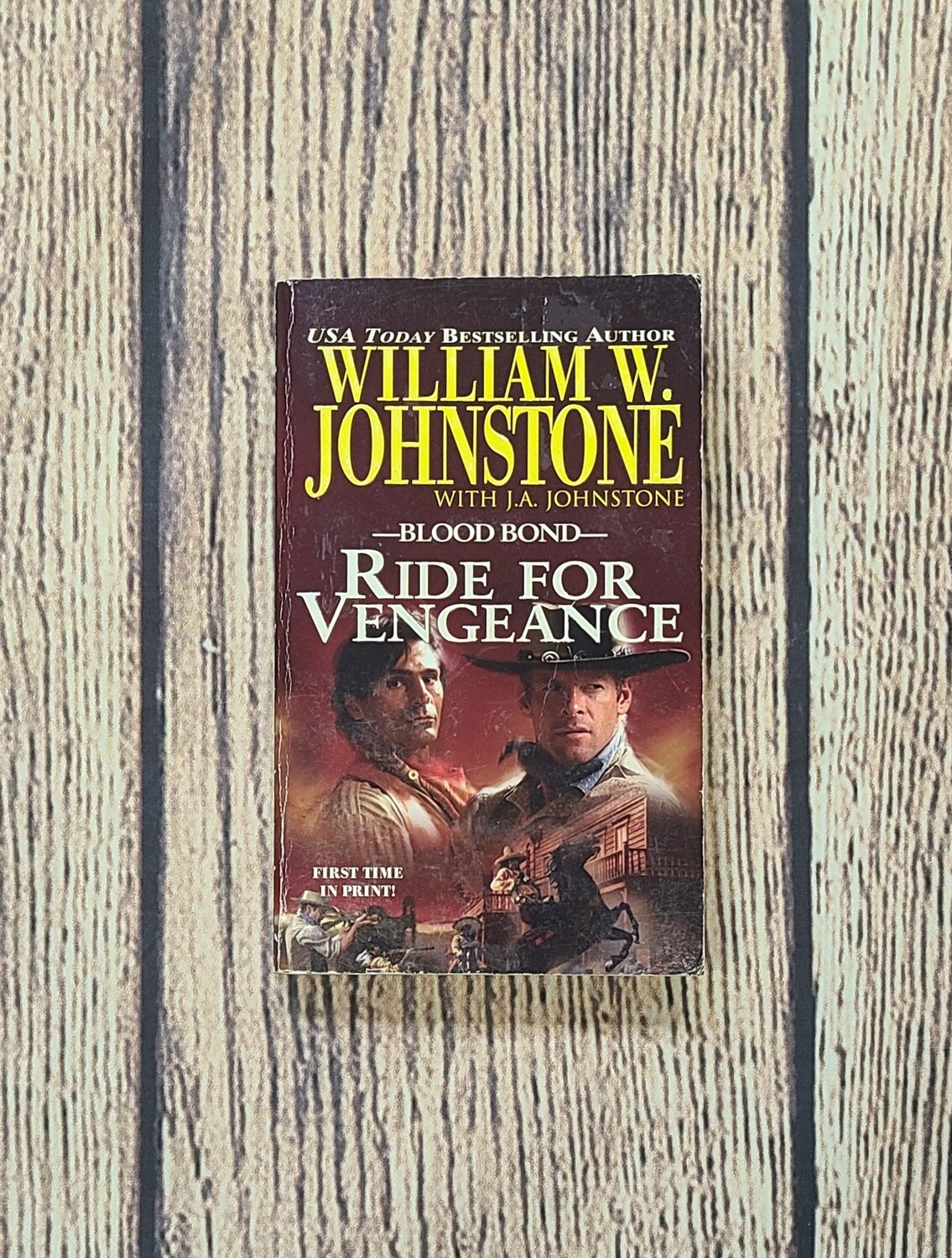 Blood Bond: Ride For Vengeance by William W. Johnstone with J.A. Johnstone