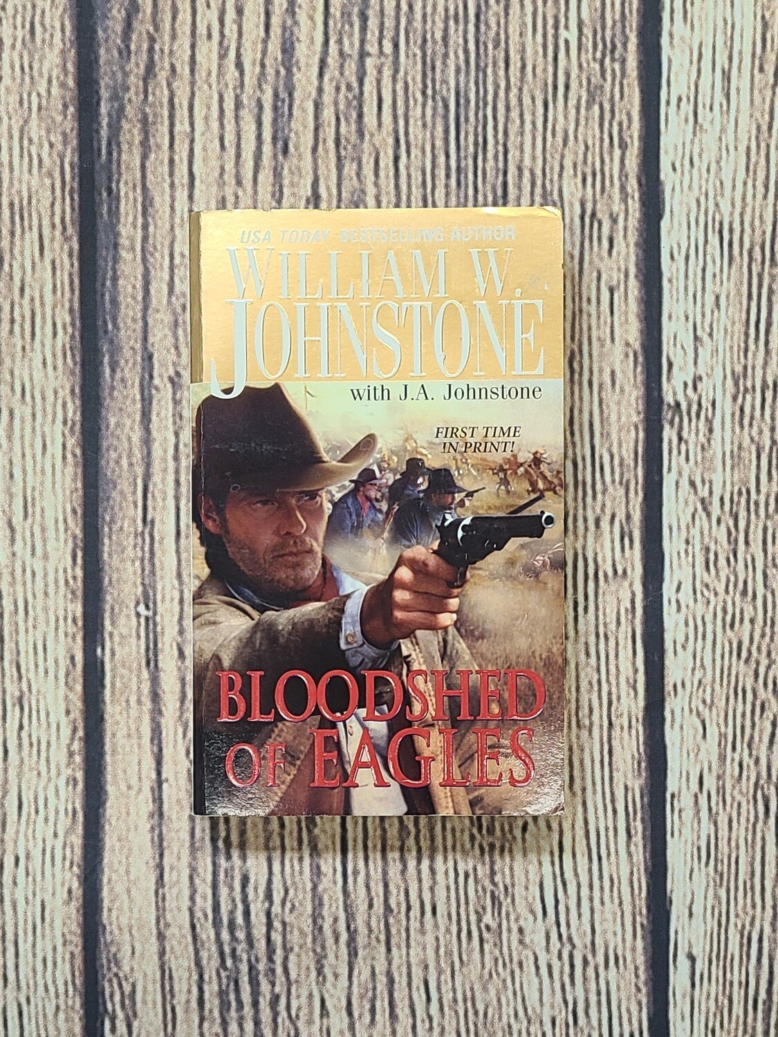 Bloodshed of Eagles by William W. Johnstone with J.A. Johnstone