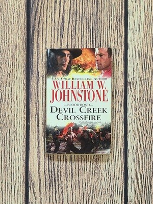 Blood Bond: Devil Creek Crossfire by William W. Johnstone