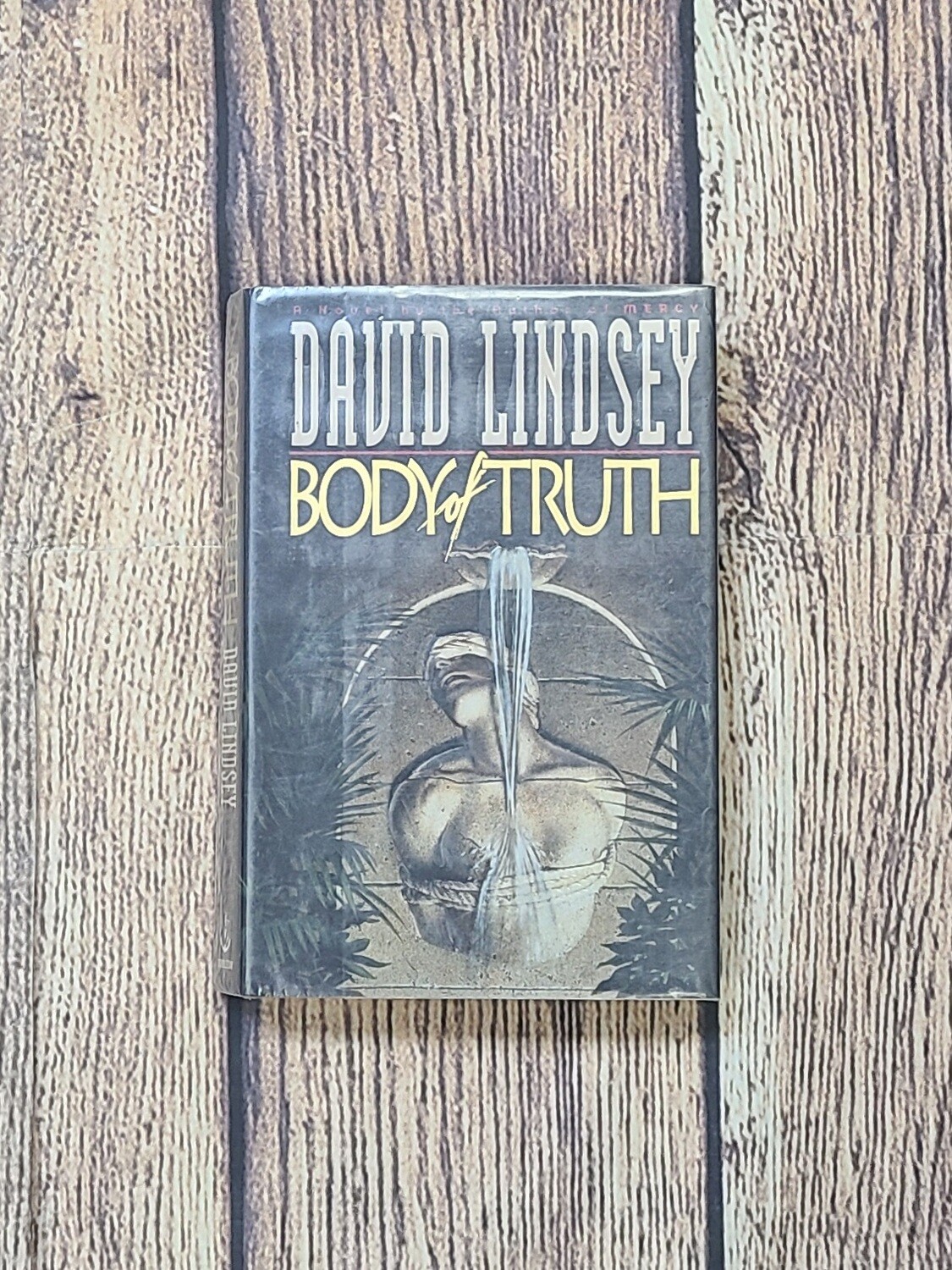 Body of Truth by David Lindsey
