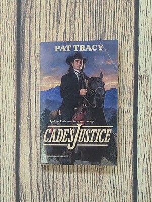 Cade&#39;s Justice by Pat Tracy