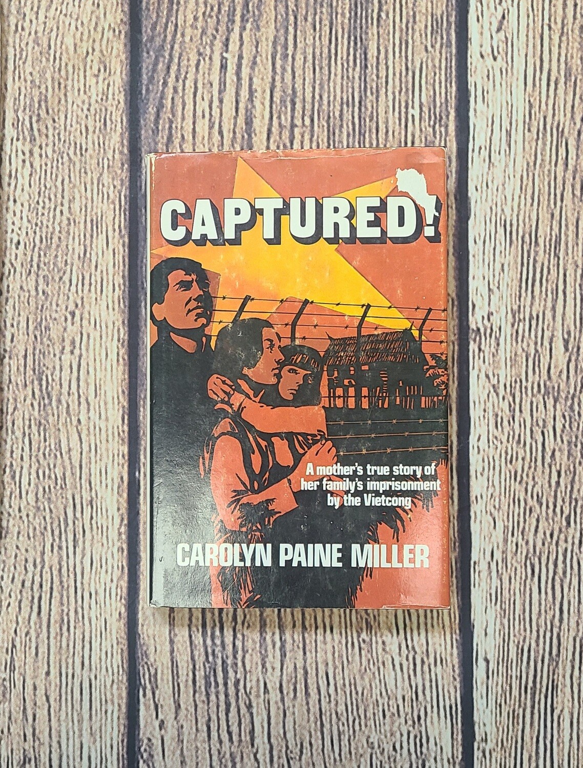 Captured! by Carolyn Paine Miller