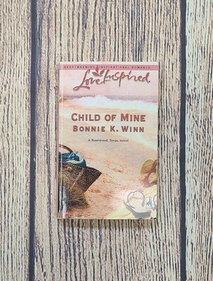 Child of Mine by Bonnie K. Winn