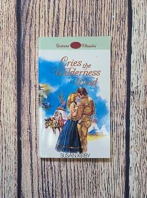 Cries The Wilderness Wind by Susan Kirby