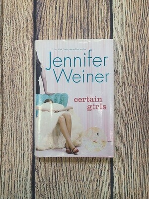 Certain Girls by Jennifer Weiner