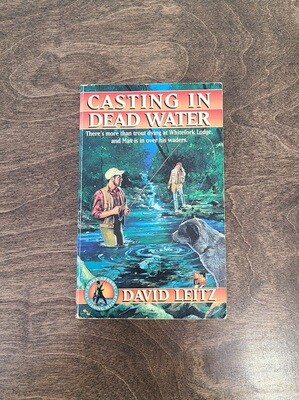 Casting in Dead Water by David Leitz