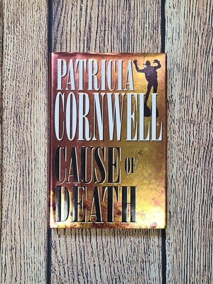 Cause of Death by Patricia Cornwell - Hardback