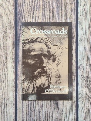 Crossroads by Herbert O&#39;Driscoll