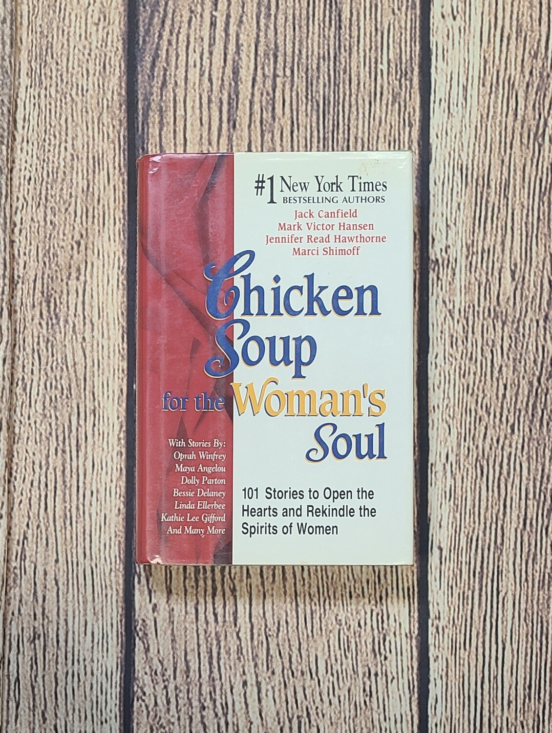 Chicken Soup for the Woman's Soul by Jack Canfield, Mark Victor Hansen, Jennifer Read Hawthorne, and Marci Shimoff - Hardback