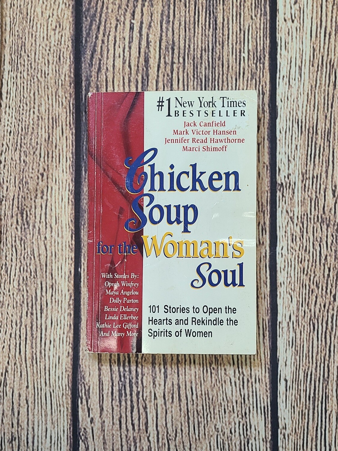 Chicken Soup for the Woman's Soul by Jack Canfield, Mark Victor Hansen, Jennifer Read Hawthorne, and Marci Shimoff