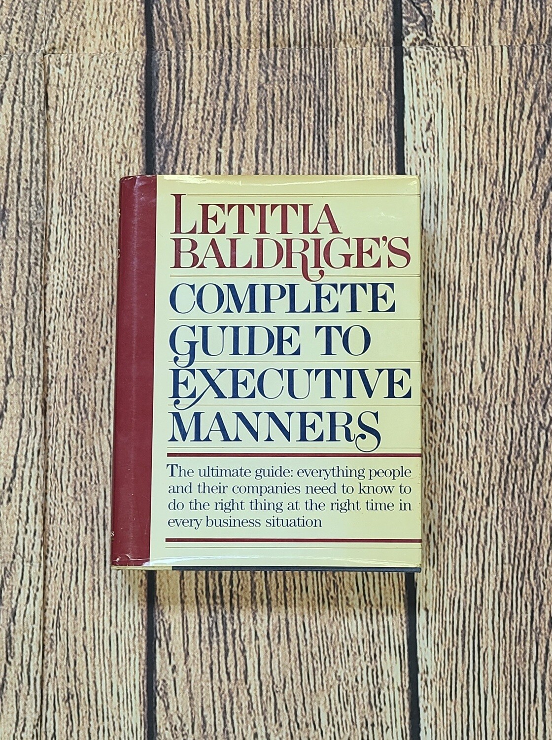 Complete Guide to Executive Manners by Letitia Baldrige