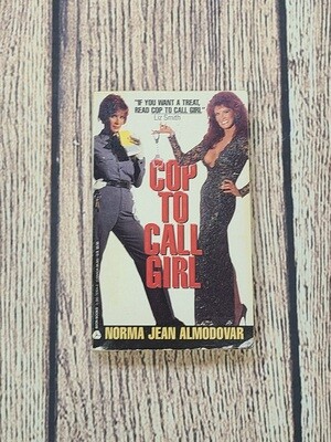 Cop To Call Girl by Norma Jean Almodovar