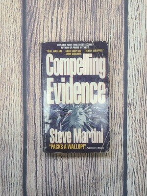 Compelling Evidence by Steve Martini