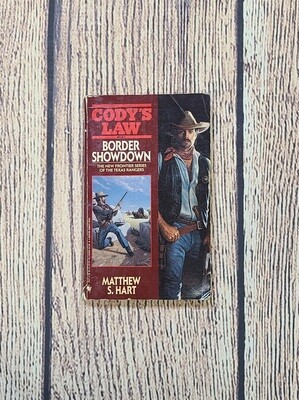 Cody&#39;s Law: Border Showdown by Matthew S. Hart