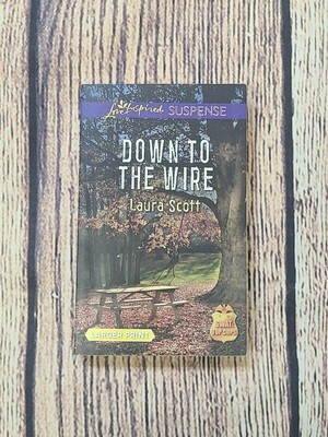 Down to the Wire by Laura Scott