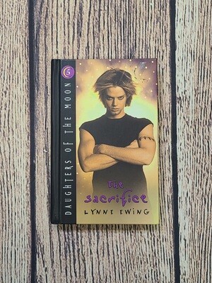 Daughters of the Moon: The Sacifice by Lynne Ewing
