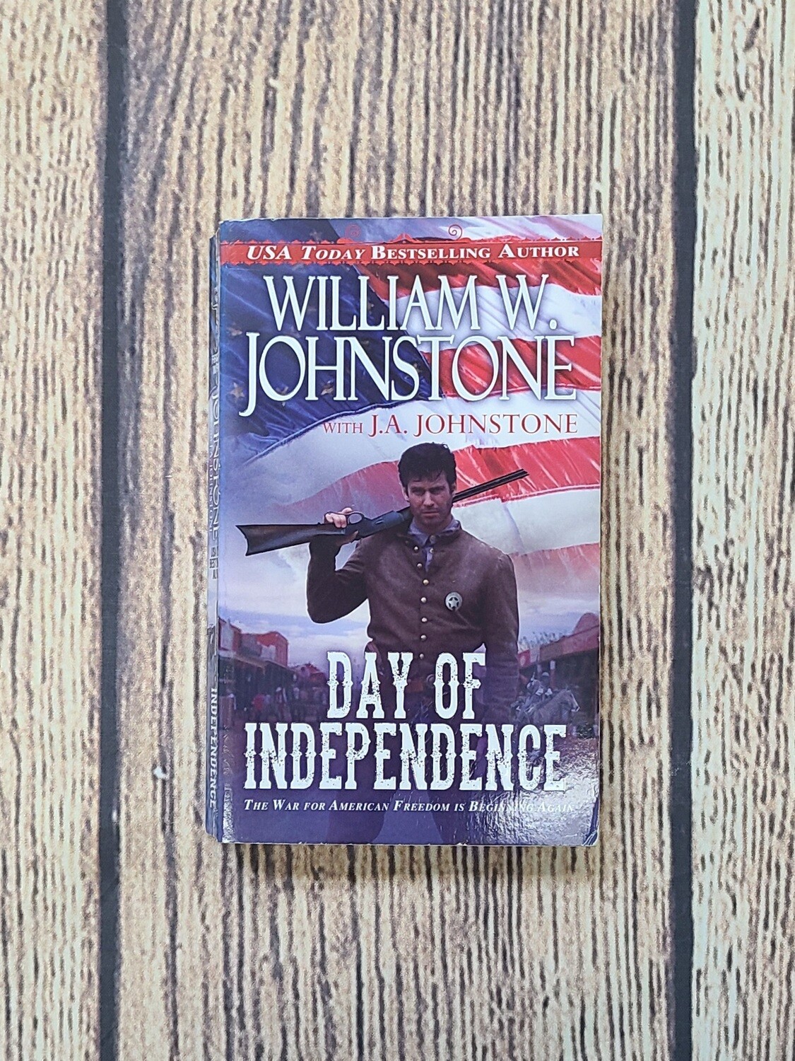 Day of Independence by William W. Johnstone with J.A. Johnstone