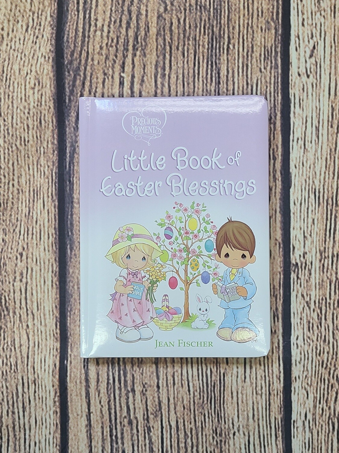 Precious Moments Little Book of Easter Blessings by Jean Fischer