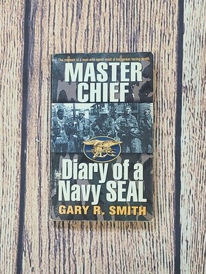 Master Chief: Diary of a Navy Seal by Gary R. Smith