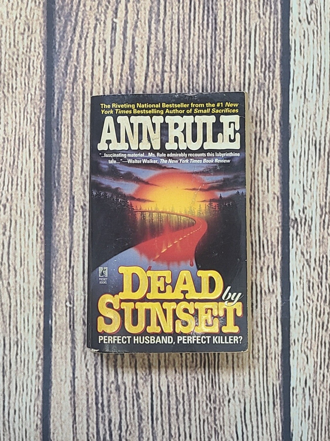 Dead by Sunset by Ann Rule - PB