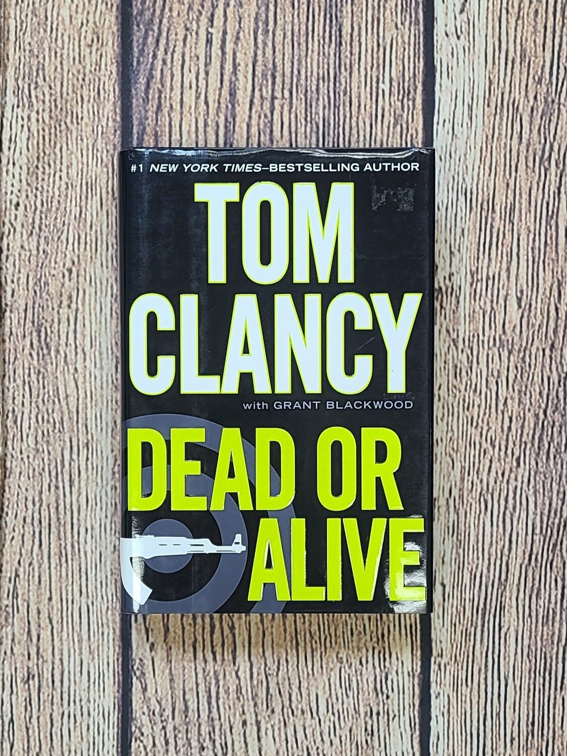 Dead or Alive by Tom Clancy with Grant Blackwood