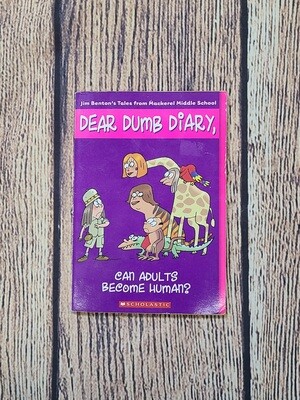 Dear Dumb Diary, Can Adults Become Human? by Jim Benton