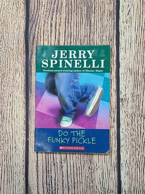 Do The Funky Pickle by Jerry Spinelli