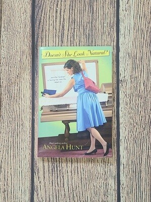 Doesn&#39;t She Look Natural? by Angela Hunt