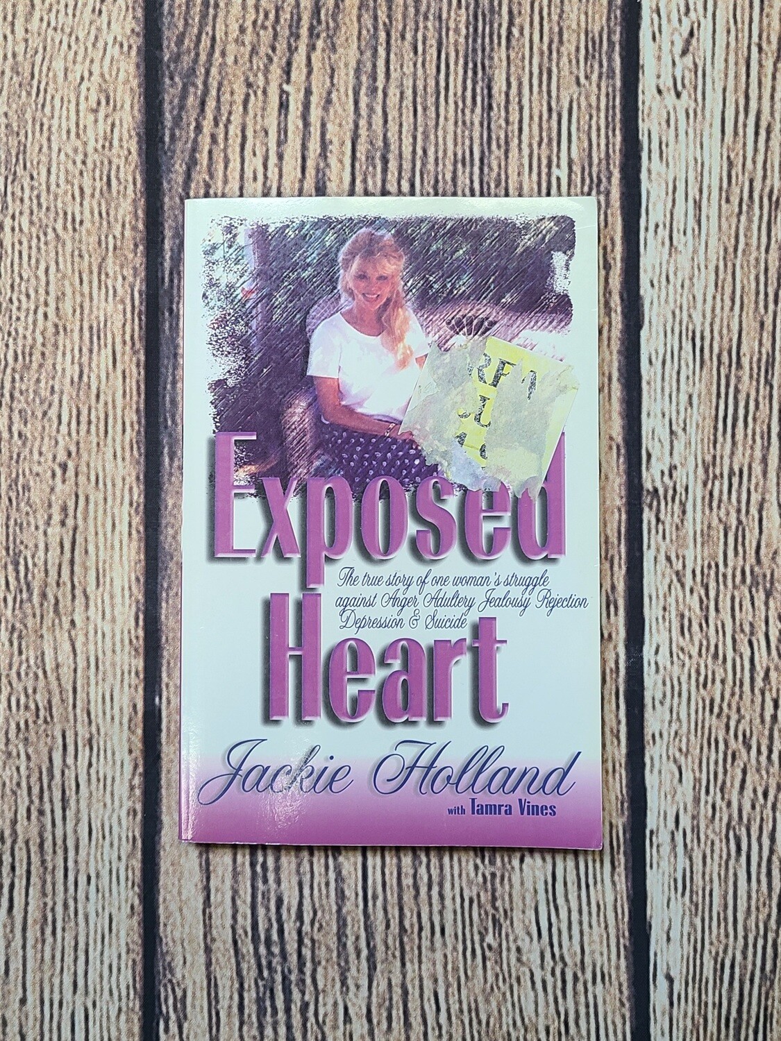 Exposed Heart by Jackie Holland with Tamra Vines