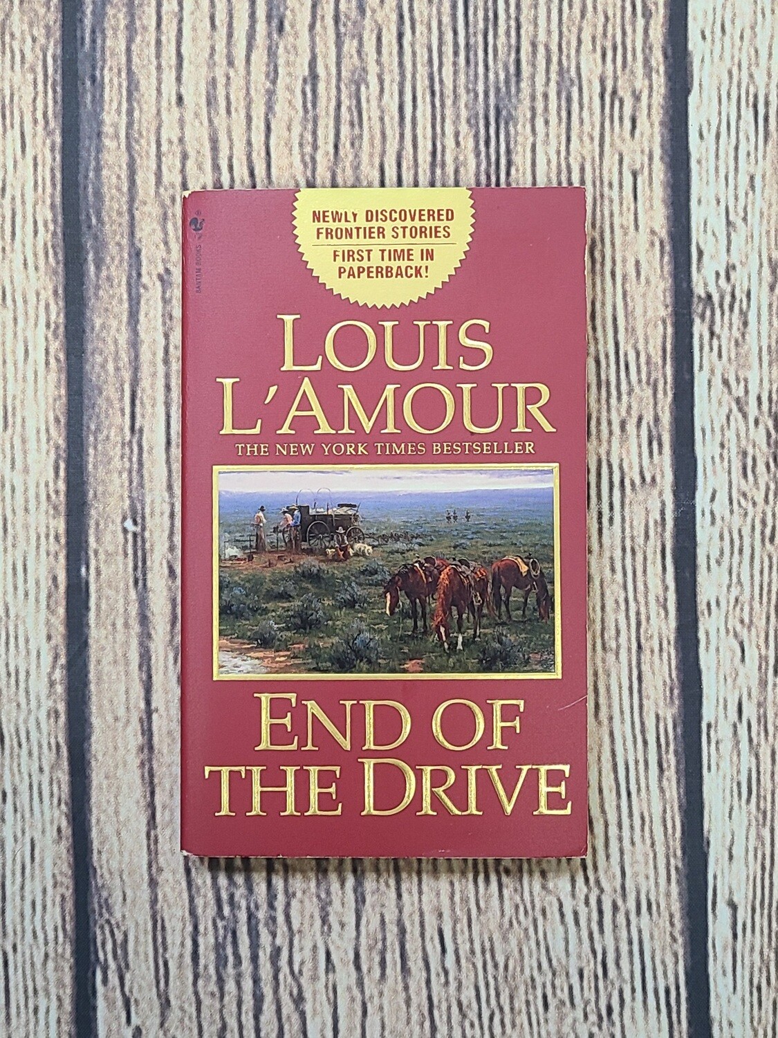 End Of The Drive by Louis L'Amour
