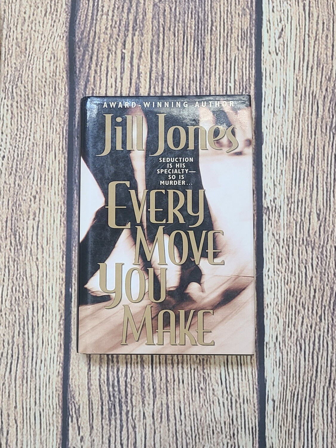 Every Move You Make by Jill Jones
