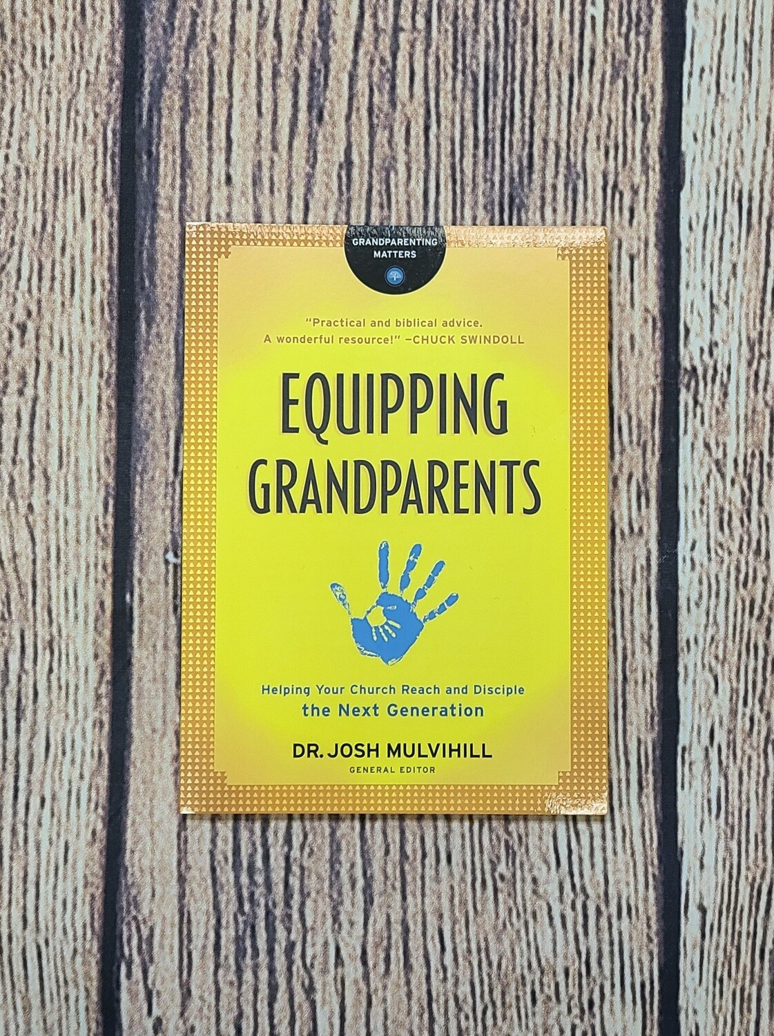 Equipping Grandparents by Dr. Josh Mulvihill