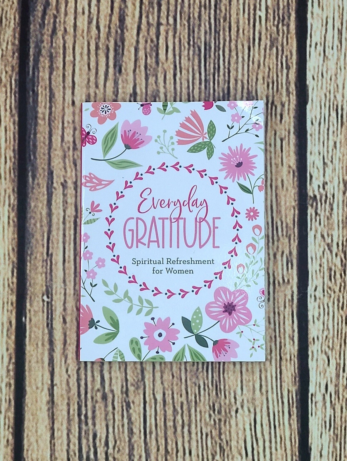 Everyday Gratitude: Spiritual Refreshment for Women by Rebecca Currington - Great Condition
