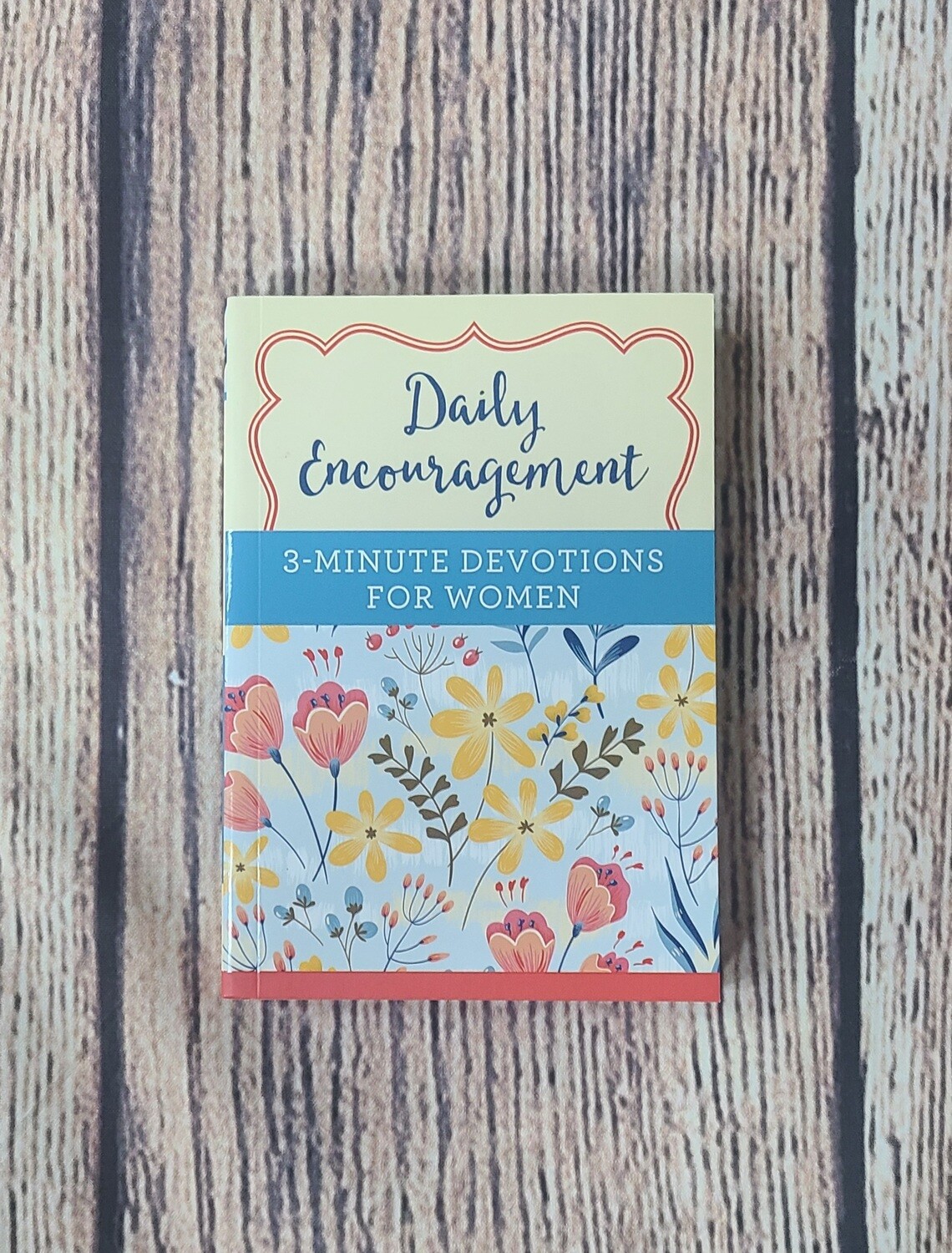 Daily Encouragement: 3-Minute Devotions for Women by Deborah D. Cole - Great Condition