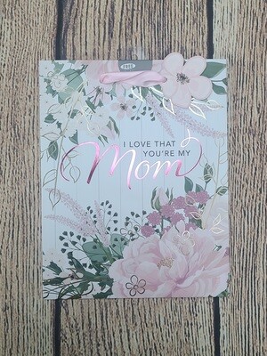 I Love That You&#39;re My Mom Medium Gift Bag