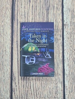 Taken in the Night by Elizabeth Goddard - Great Condition