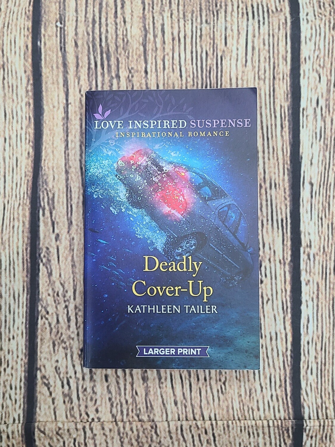 Deadly Cover-Up by Kathleen Tailer - Larger Print - Great Condition