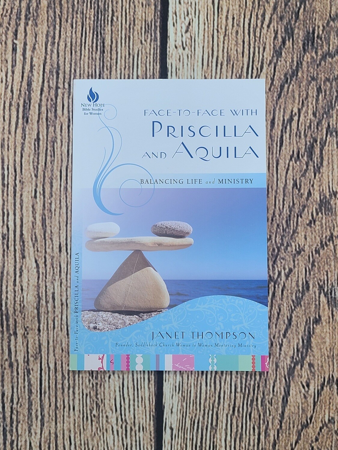 Face-To-Face with Priscilla and Aquila: Balancing Life and Ministry by Janet Thompson - Paperback - New