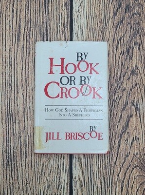 By Hook or By Crook by Jill Briscoe