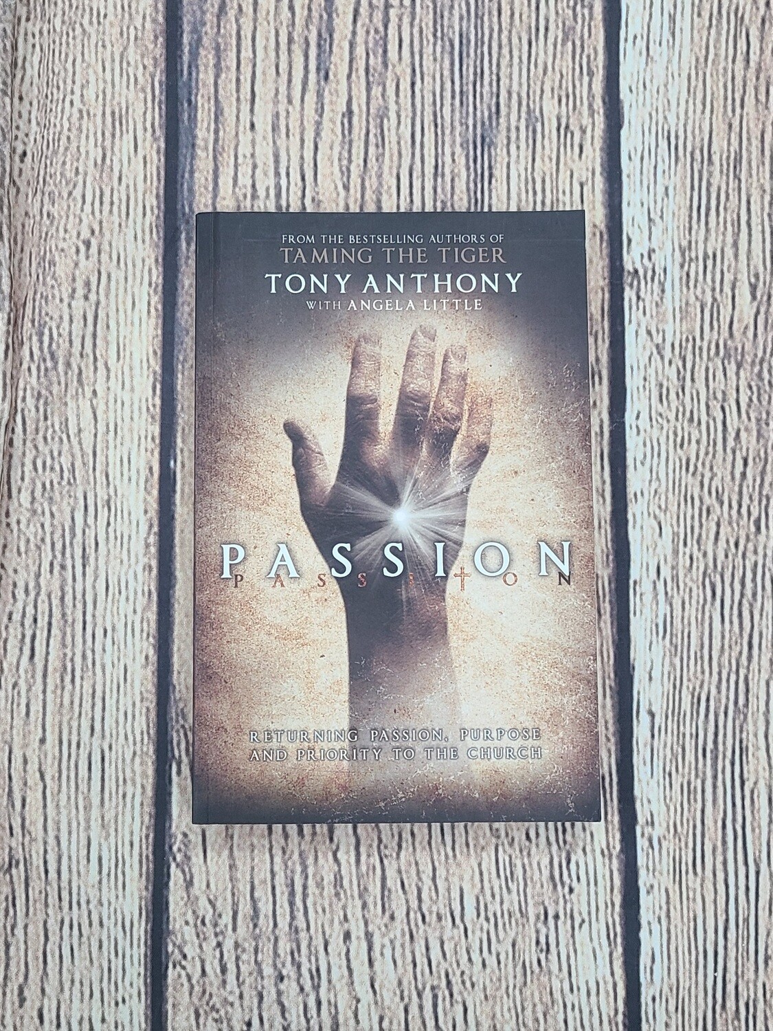 Passion by Tony Anthony with Angela Little