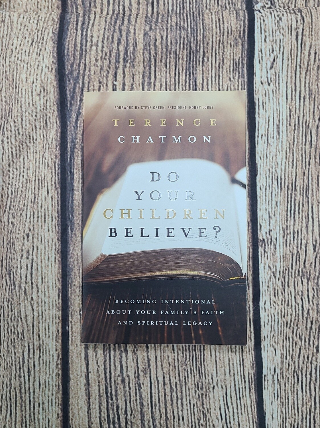 Do Your Children Believe? by Terence Chatmon