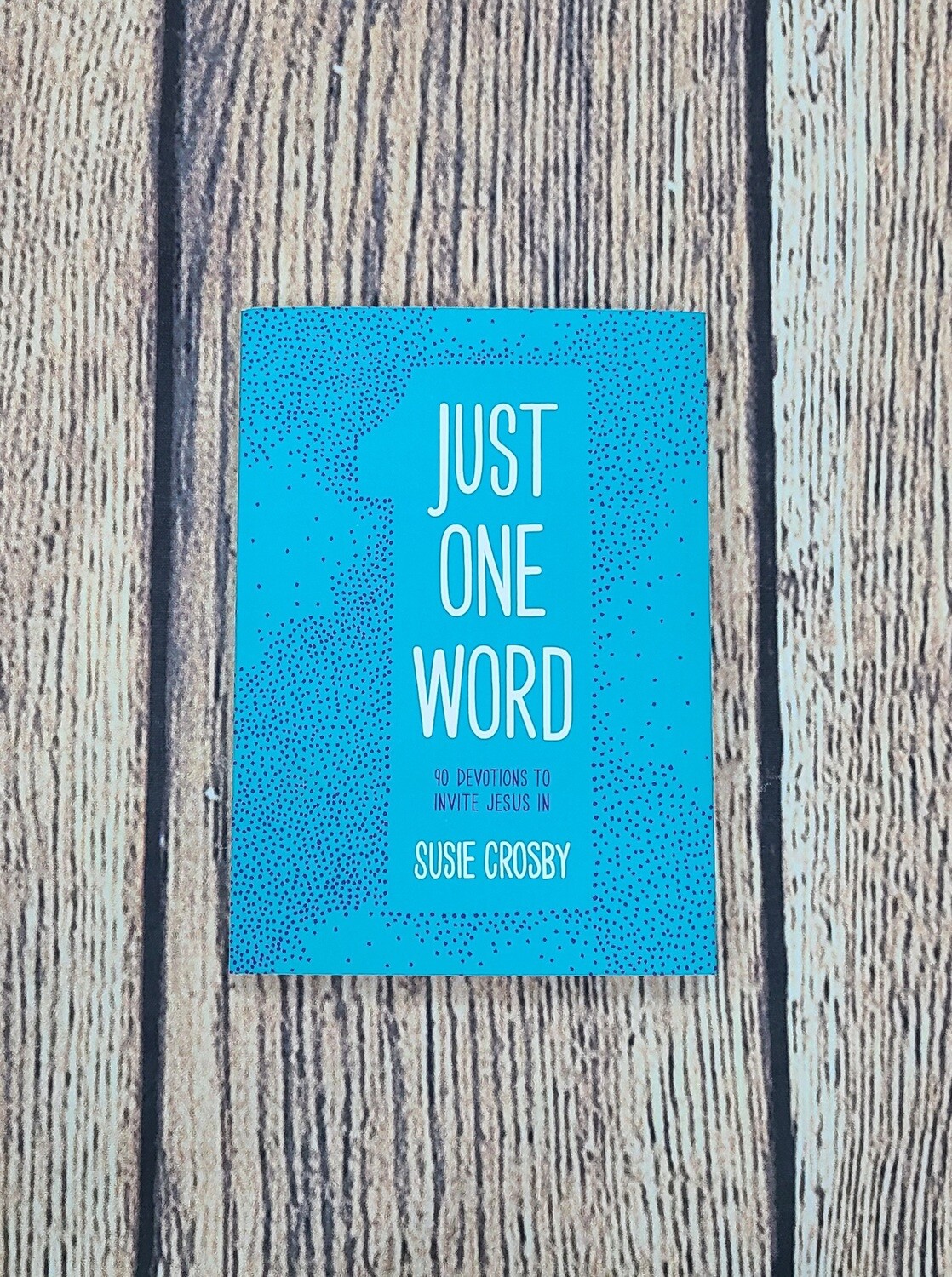 Just One Word by Susie Crosby