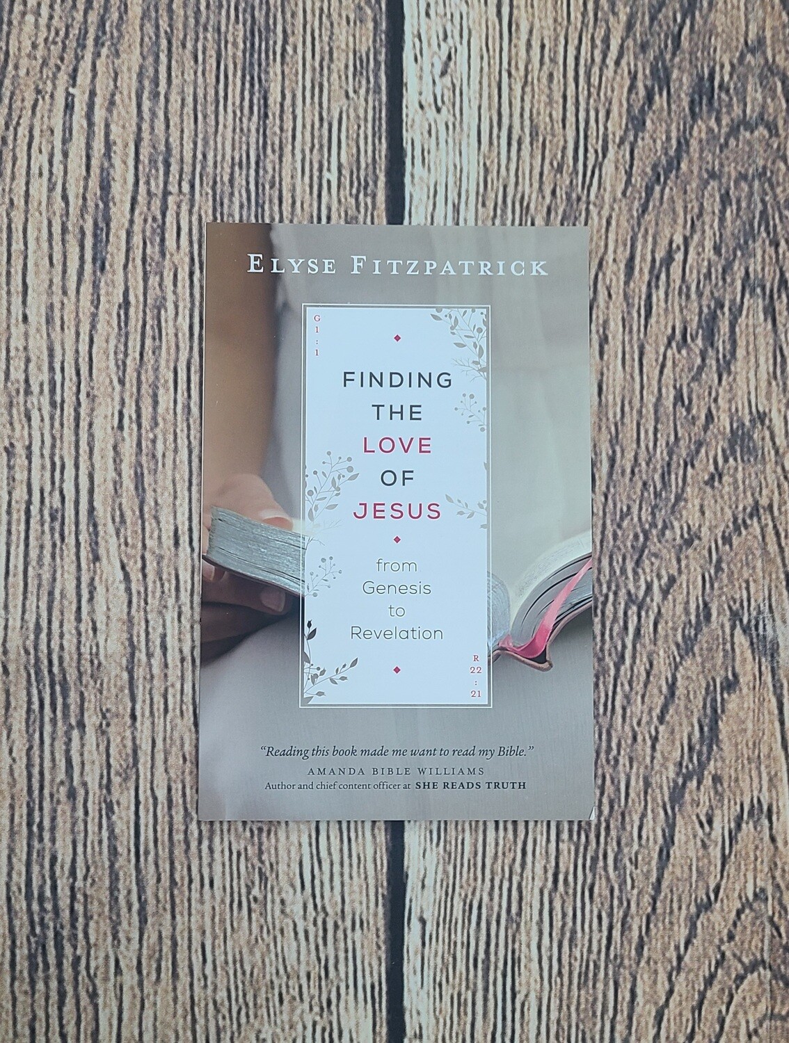 Finding the Love of Jesus from Genesis to Revelation by Elyse Fitzpatrick